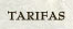 Tarifas