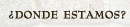 �D�nde estamos?